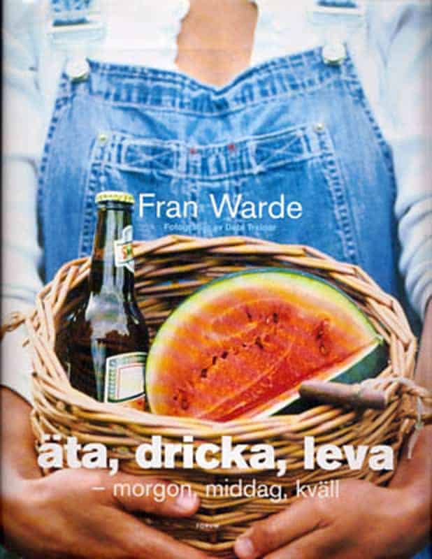 Fran Warde : Äta, dricka, leva