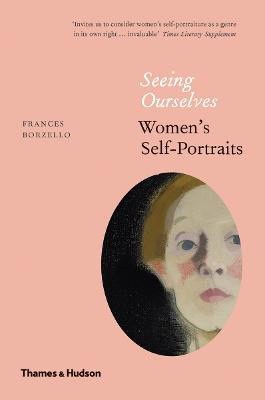 Frances Borzello : Seeing ourselves