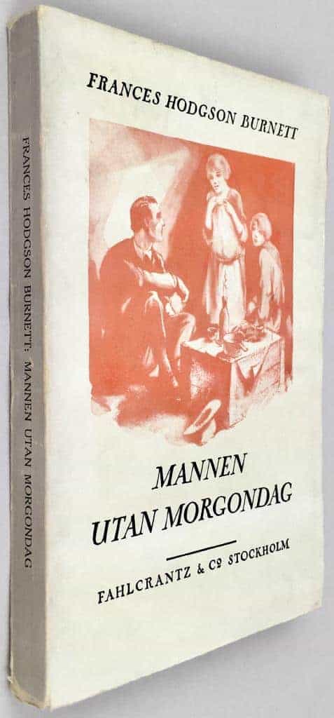 Frances Hodgson Burnett : Mannen utan morgondag
