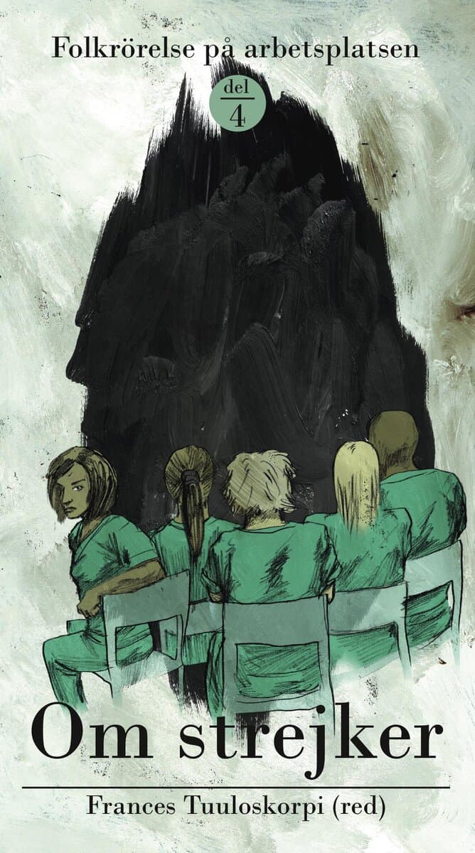 Frances Tuuloskorpi : Om strejker