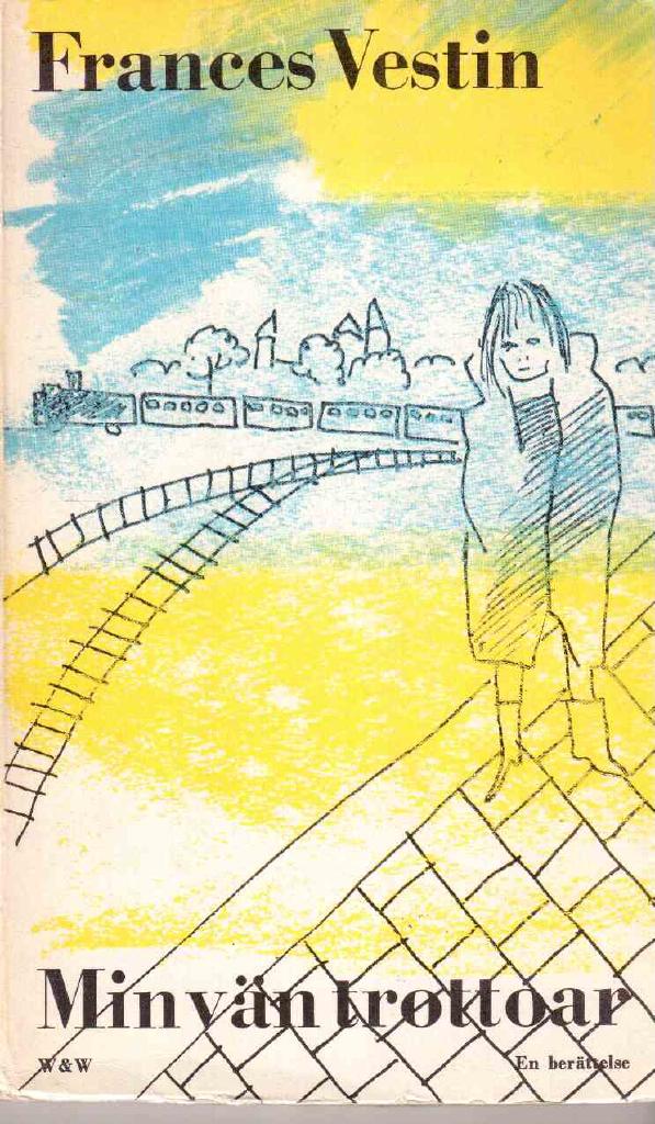 Frances Vestin : Min vän trottoar