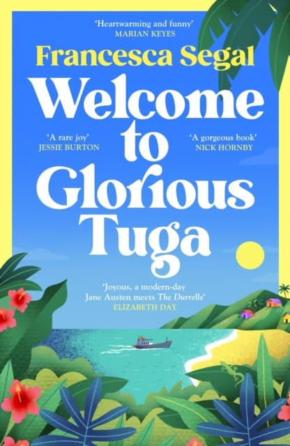 Francesca Segal : Welcome to Glorious Tuga