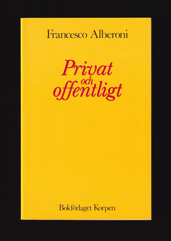 Francesco Alberoni : Privat och offentligt