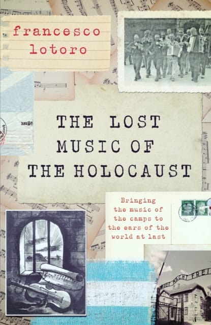 Francesco Lotoro : Lost Music of the Holocaust