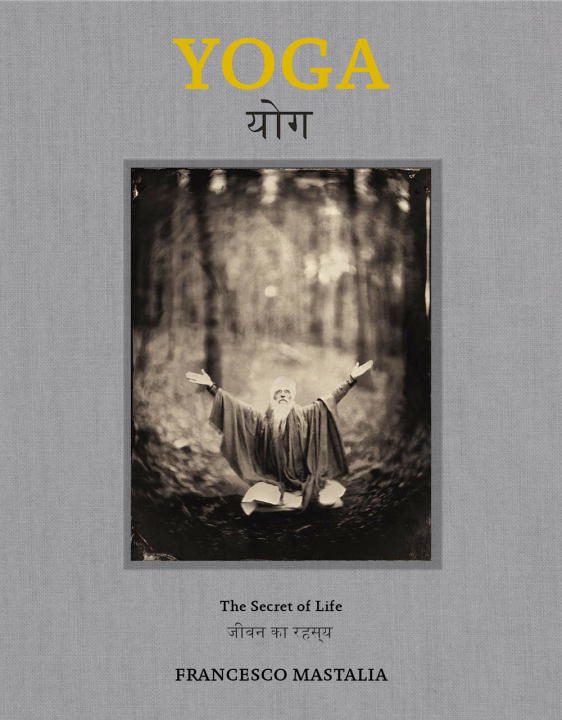 Francesco Mastalia : Yoga - the secret of life