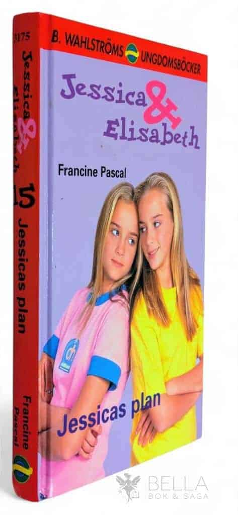 Francine Pascal : Jessicas plan - Jessica & Elisabeth - Bok 15