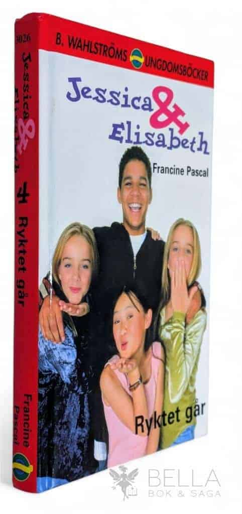 Francine Pascal : Ryktet går - Jessica & Elisabeth - Bok 4