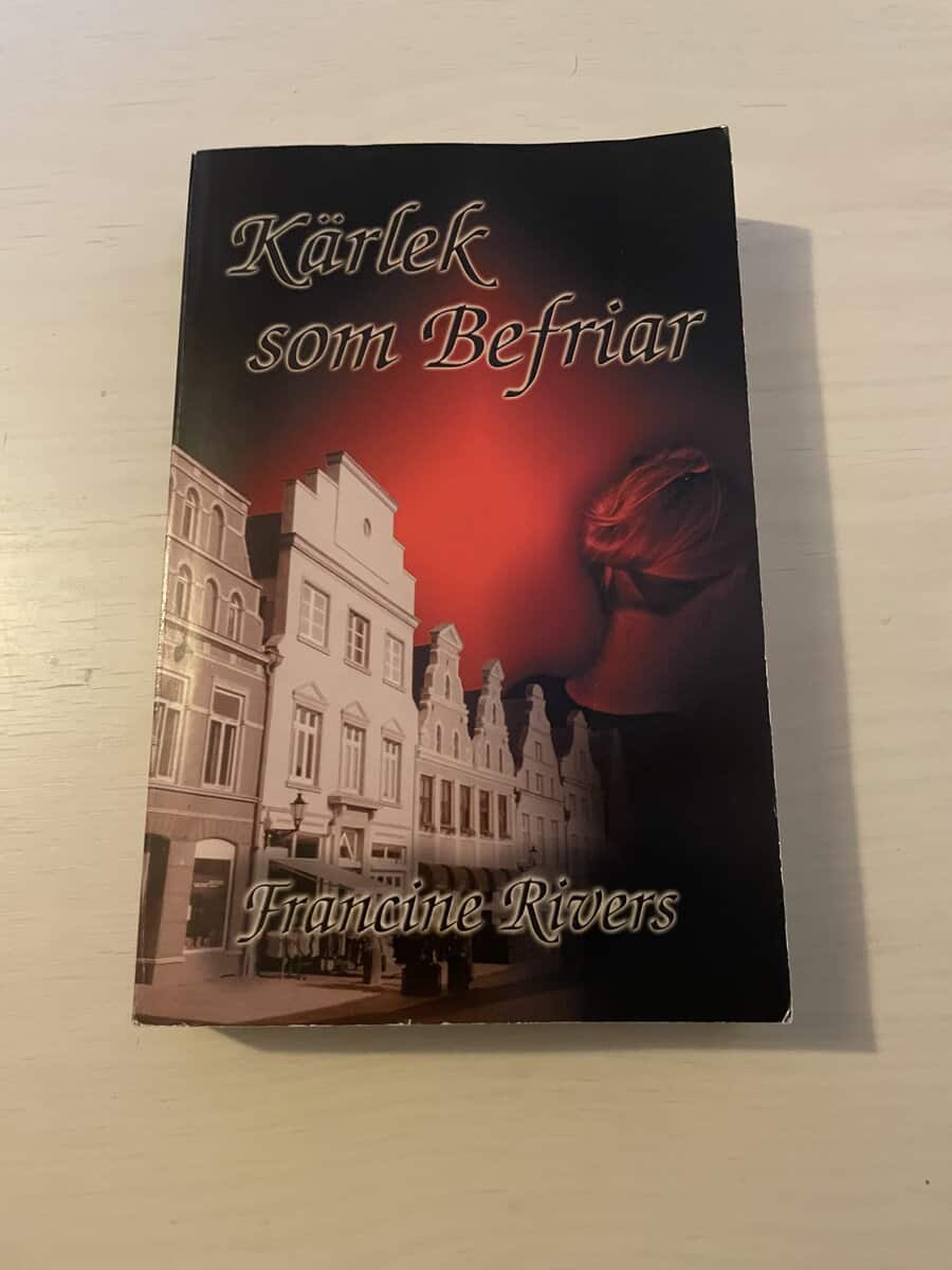 Francine Rivers : Kärlek som befriar