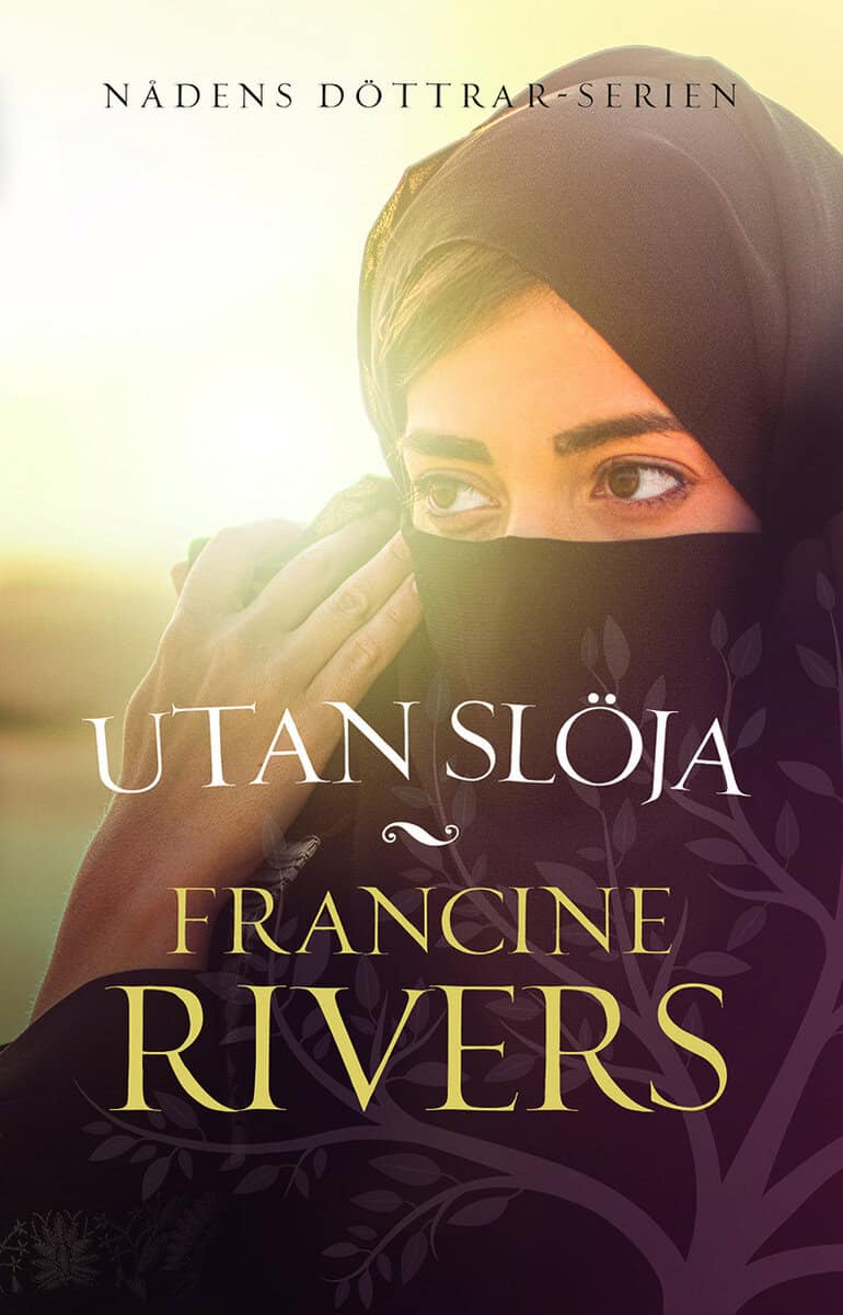 Francine Rivers : Utan slöja