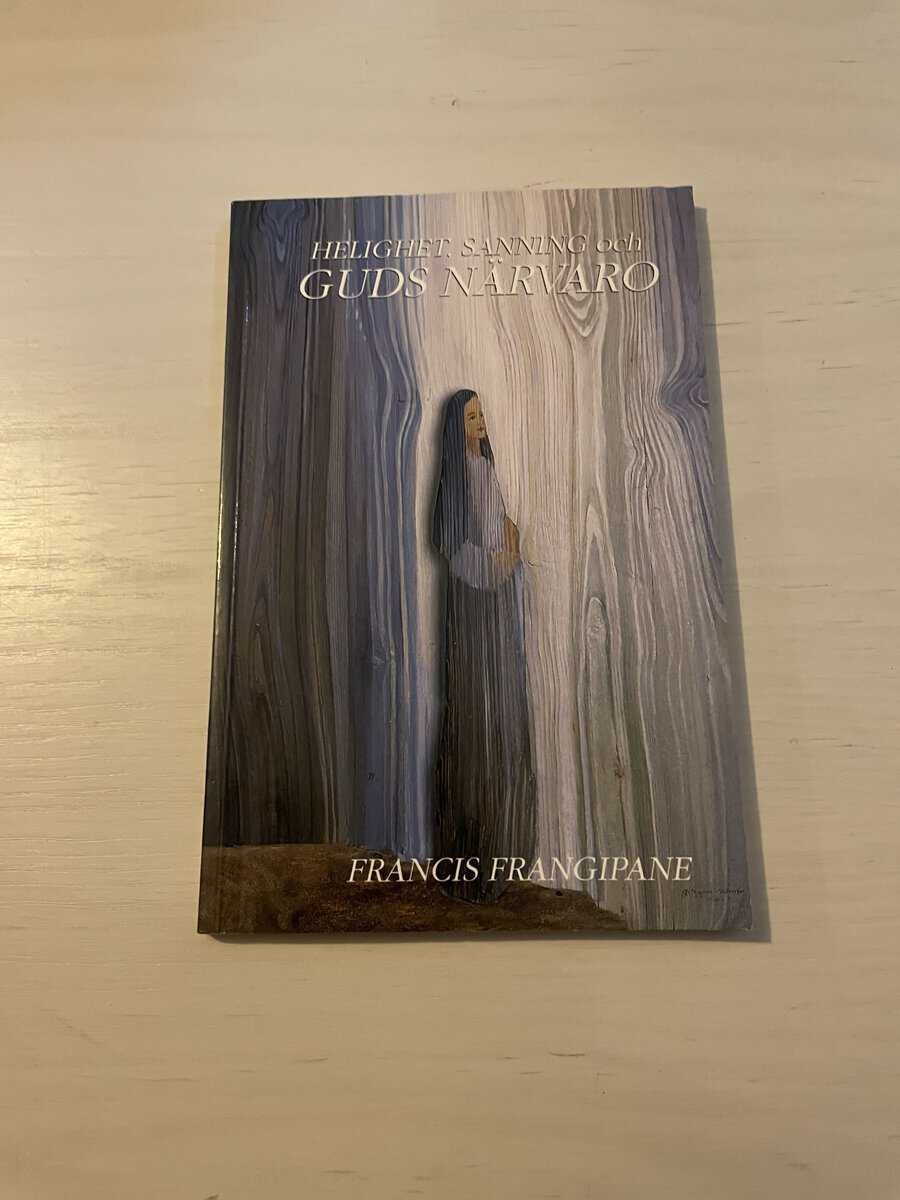 Francis Frangipane : Helighet, sanning och Guds närvaro