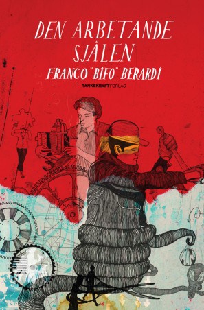 Franco 'Bifo' Berardi : Den arbetande själen