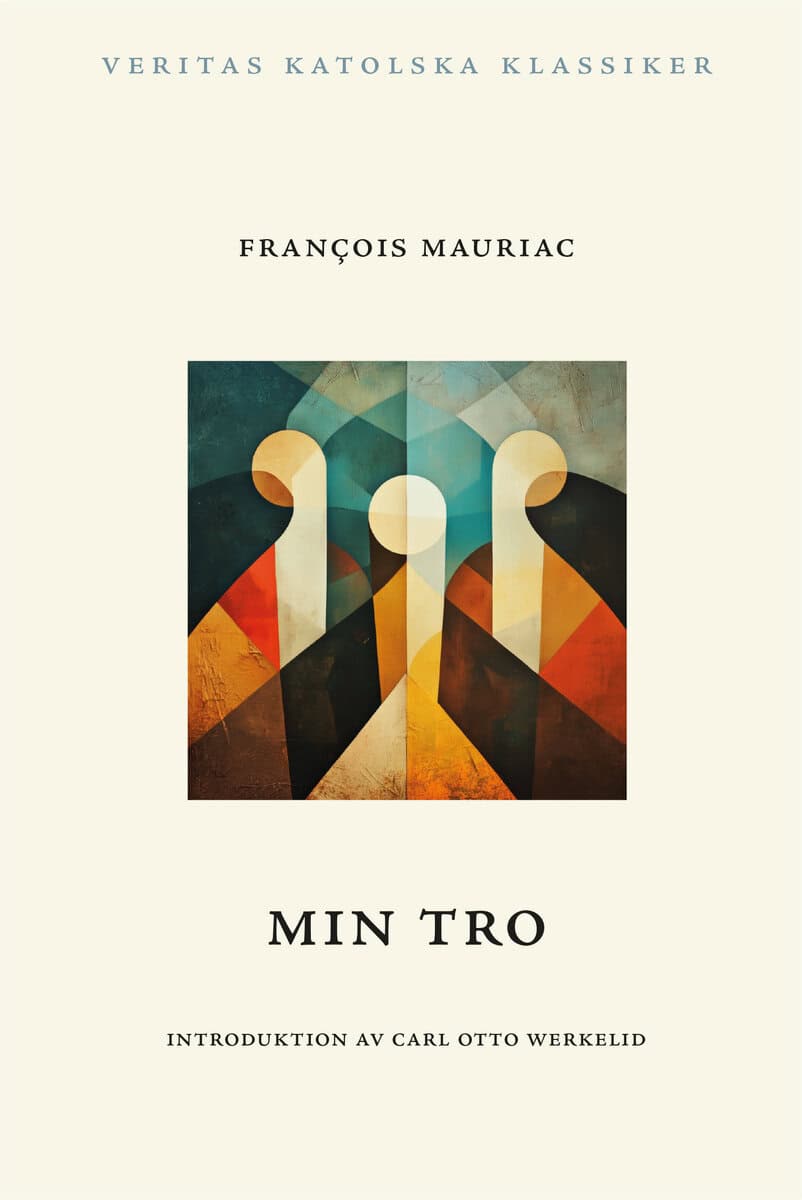 François Mauriac : Min tro