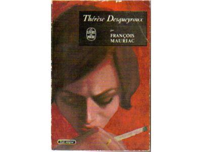 Francois Mauriac : Thérèse Desqueyroux