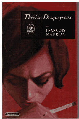 Francois Mauriac : Thérèse Desqueyroux