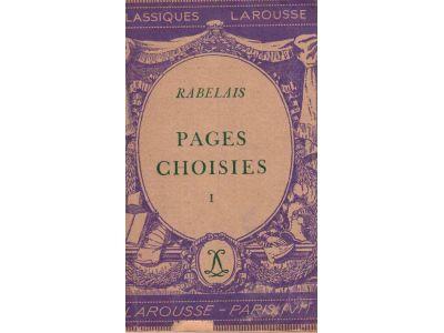 Francois Rabelais : Pages choisies. I & II