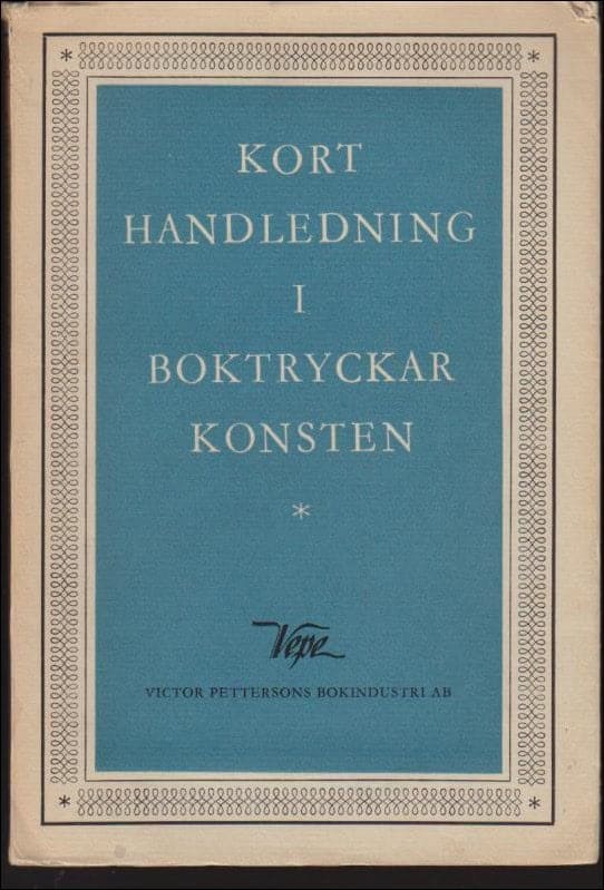 Frändberg, Axel ; Lenning, Einar : Kort handledning i boktryckarkonsten