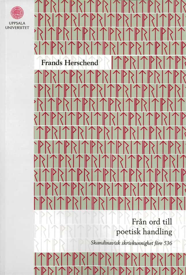 Frands Herschend : Från ord till poetisk handling