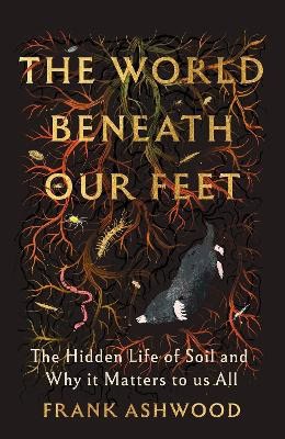 Frank Ashwood : The World Beneath Our Feet