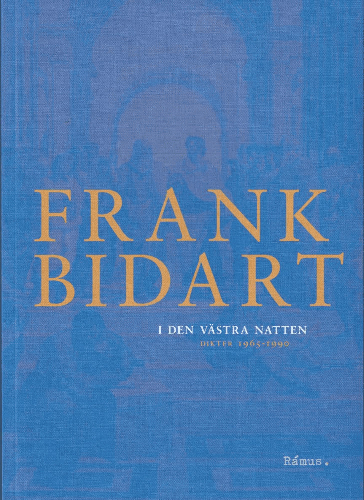 Frank Bidart : I den västra natten