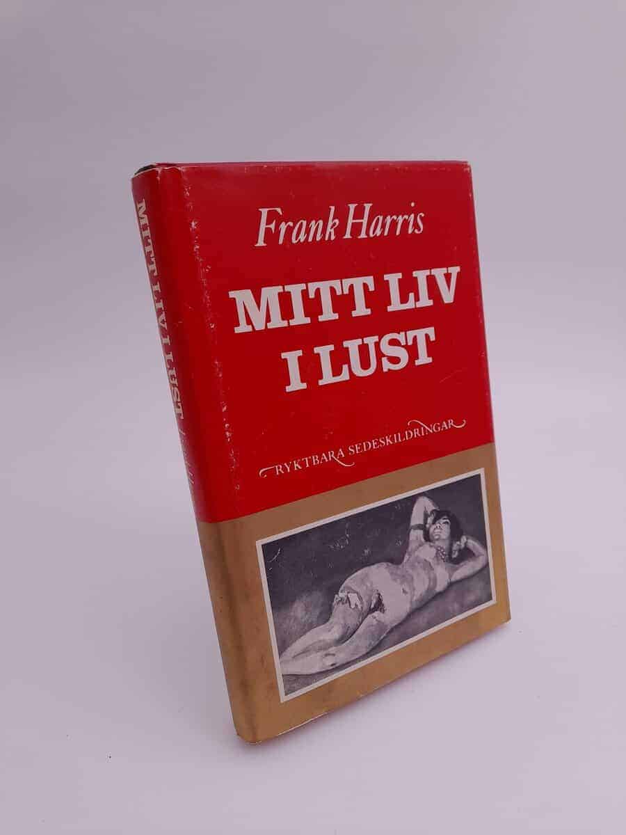 Frank Harris : Mitt liv i lust