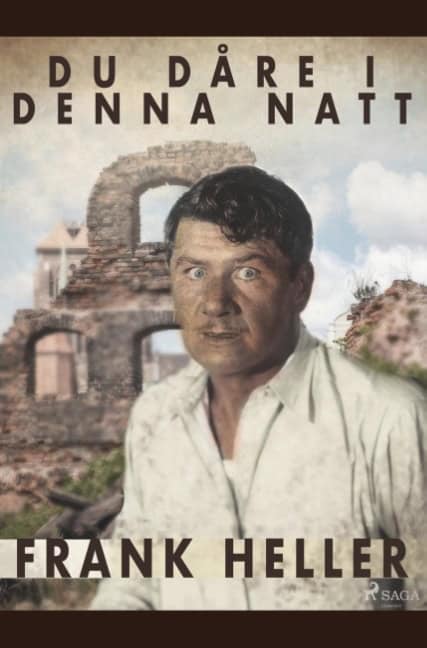 Frank Heller : Du dåre, i denna natt