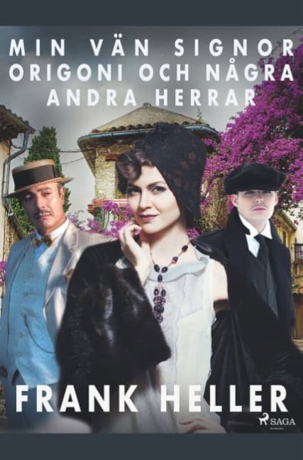 Frank Heller : Min vän signor Origoni och några andra herrar