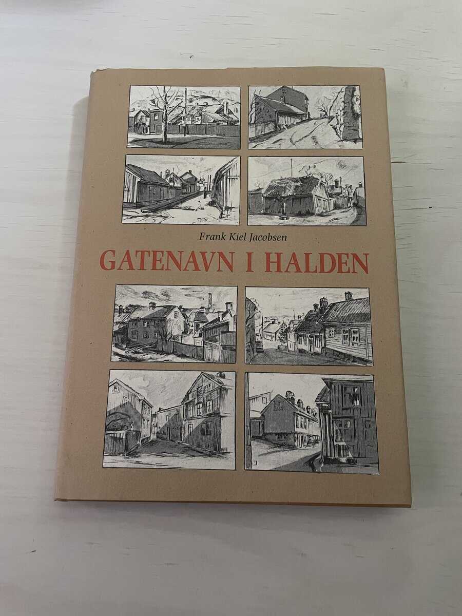 Frank Kiel Jacobsen : Gatenavn i Halden