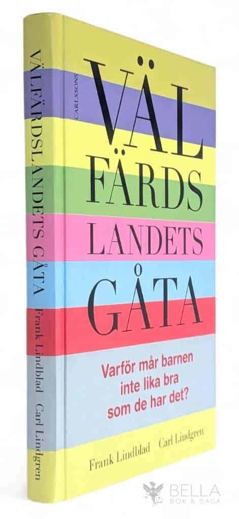 Frank Lindblad ; Carl Lindgren : Välfärdslandets gåta