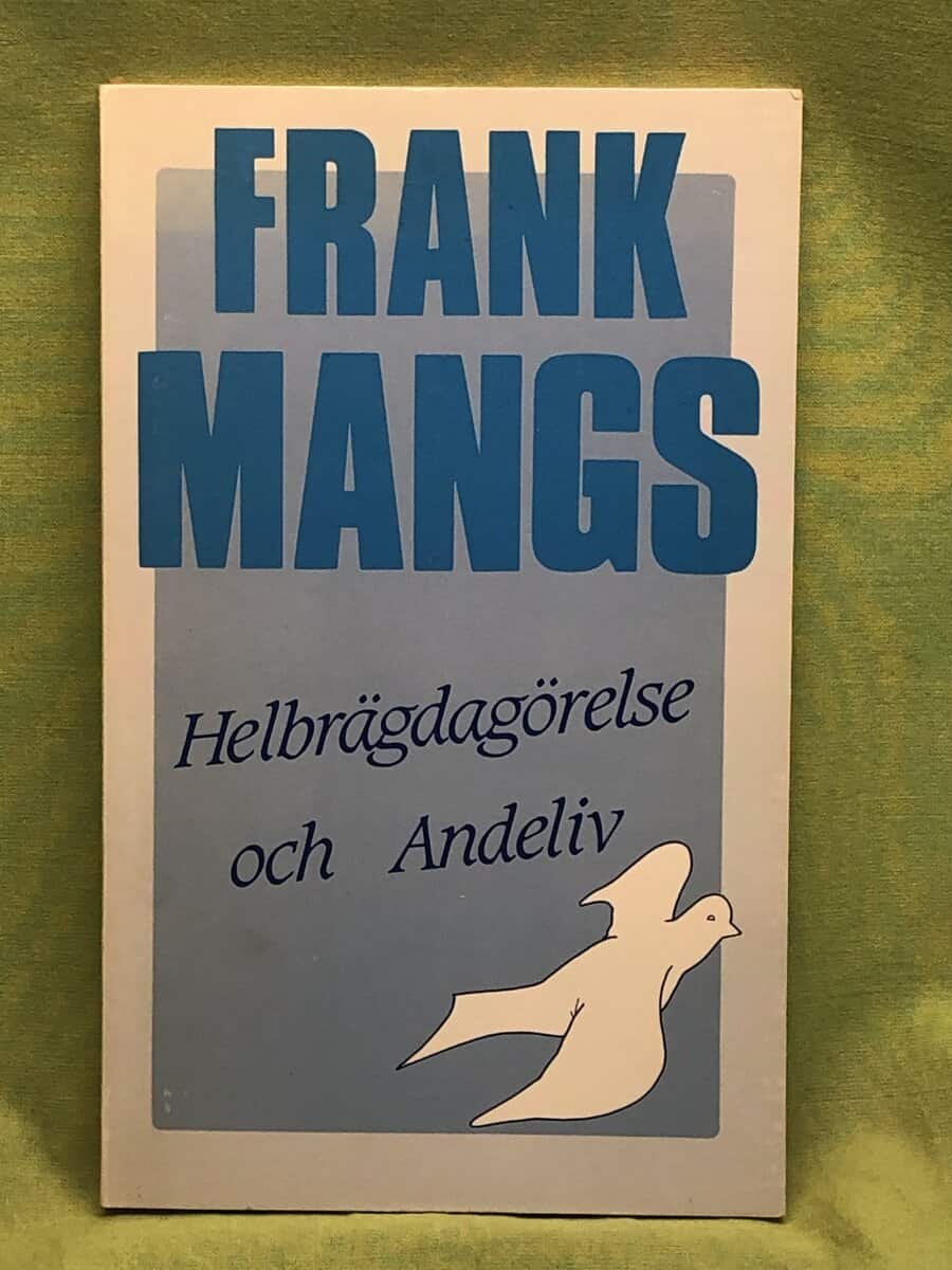 Frank Mangs : Helbrägdagörelse och andeliv