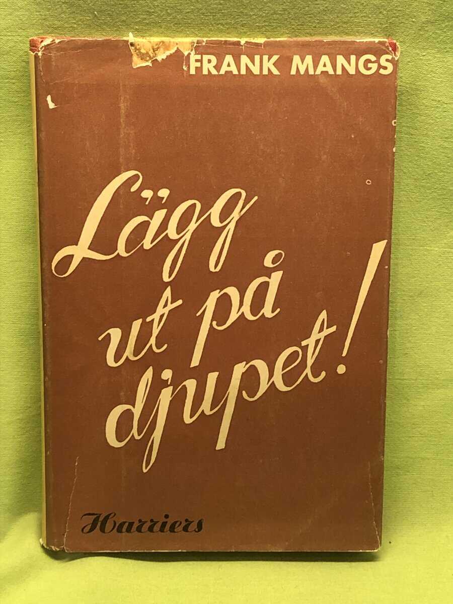 Frank Mangs : Lägg ut på djupet