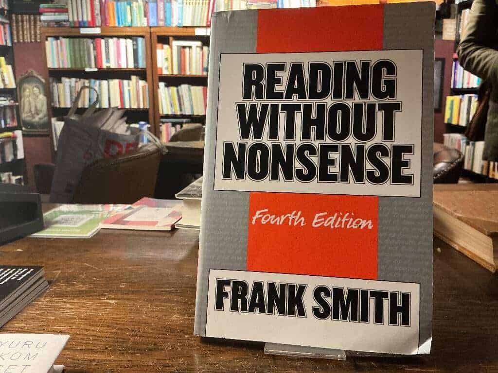 Frank Smith : Reading without nonsense