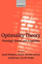Frank van der Leeuw and Jeroen van de Weijer Joost Dekkers : Optimality theory