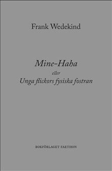 Frank Wedekind : Mine-Haha eller Unga flickors fysiska fostran
