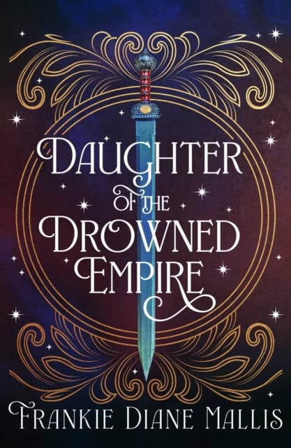 Frankie Diane Mallis : Daughter of the Drowned Empire