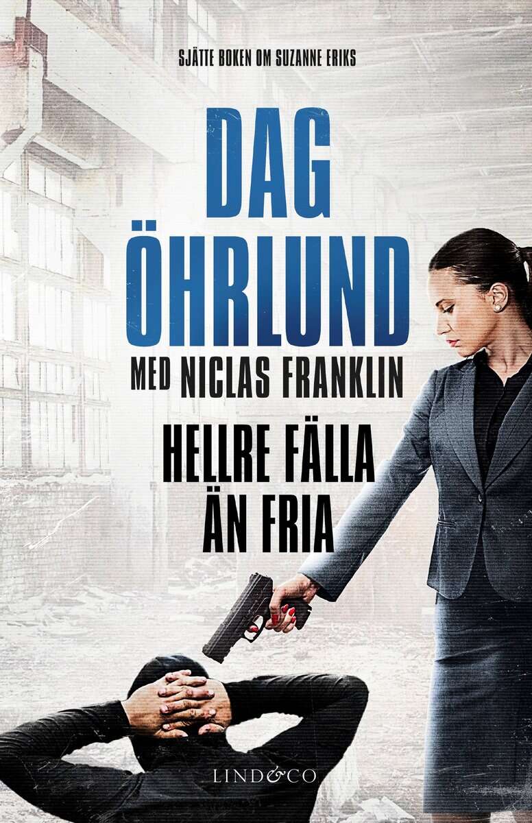 Franklin, Niclas ; Öhrlund, Dag : Hellre fälla än fria