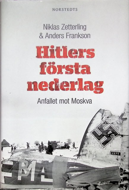 FRANKSON ANDERS. ZETTERLIN NIKLAS : Hitlers första nederlag