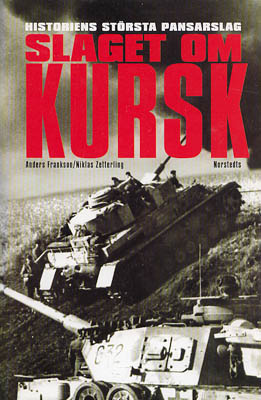Frankson, Anders ; Zetterling, Niklas : Slaget om Kursk