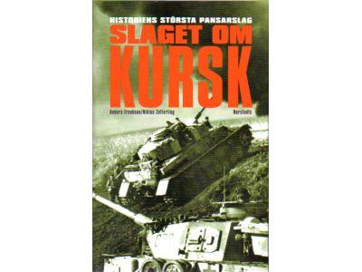Frankson, Anders ; Zetterling, Niklas : Slaget om Kursk. Historiens största pansarslag