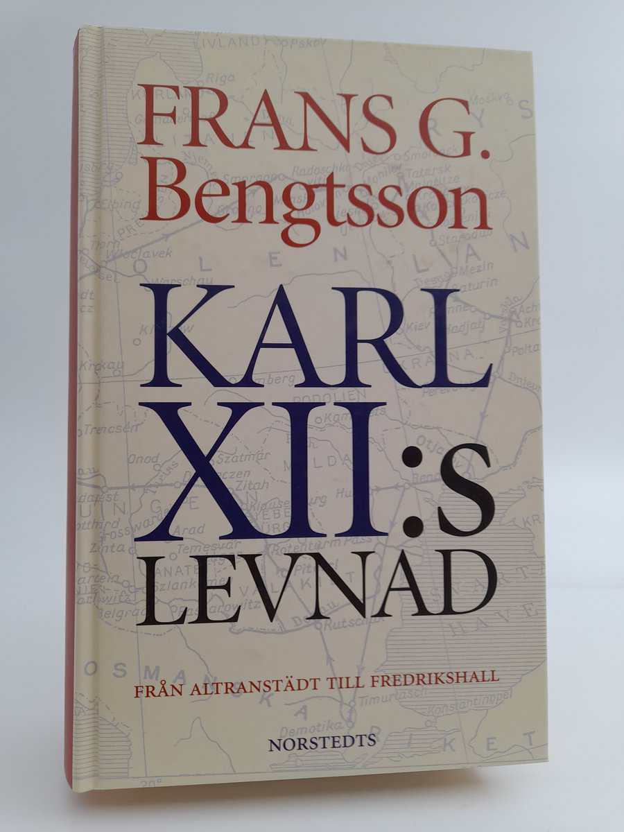 Frans G. Bengtsson : Karl XII:s levnad