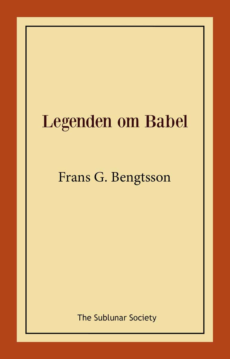 Frans G Bengtsson : Legenden om Babel