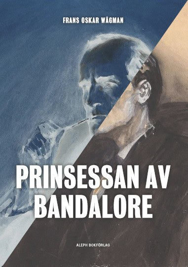 Wågman, Frans Oskar ; Stig, Sture : Prinsessan av Bandalore