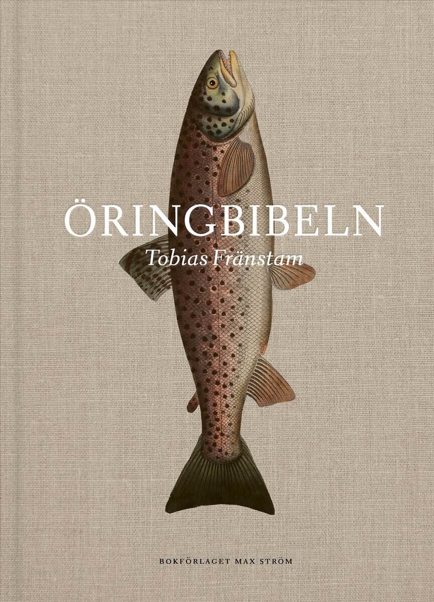 Fränstam, Tobias ; Tell, Johan : Öringbibeln