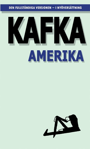 Franz Kafka : Amerika