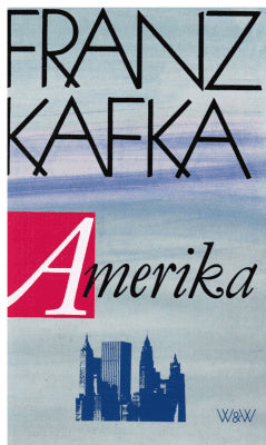 Franz Kafka : Amerika