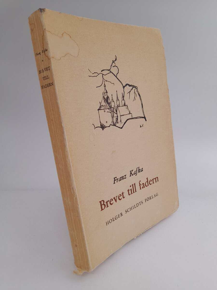 Franz Kafka : Brevet till fadern och andra efterlämnade prosaskrifter