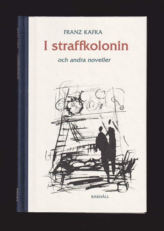 Franz Kafka : I straffkolonin och andra noveller