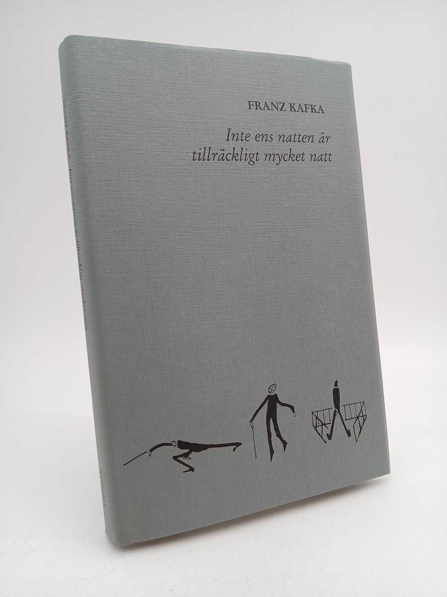 Franz Kafka : Inte ens natten är tillräckligt mycket natt