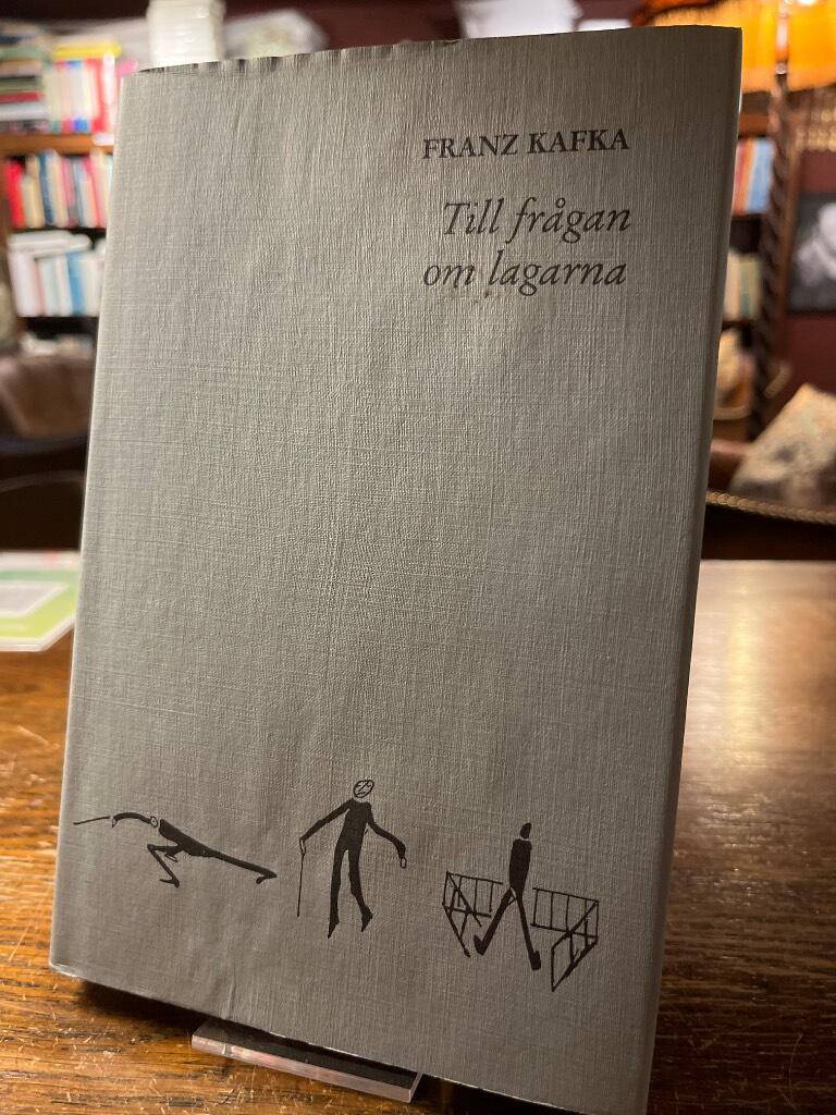 Franz Kafka : Till frågan om lagarna och andra texter ur kvarlåtenskapen (1920-24)