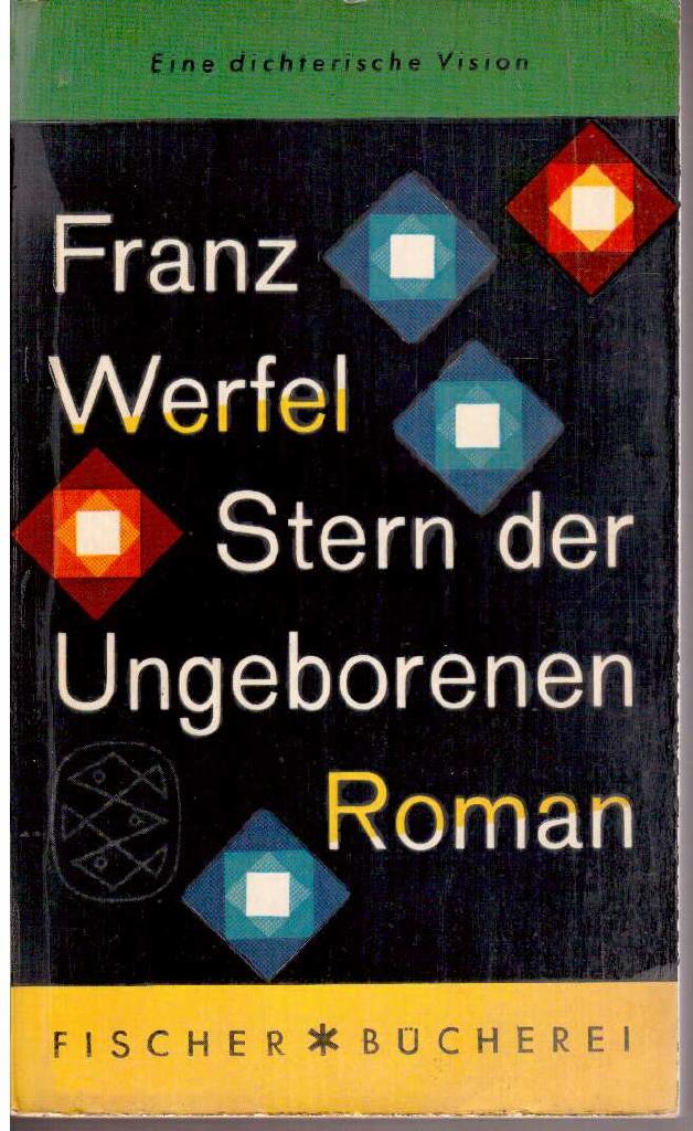 Franz Werfel : Stern der Ungeborenen