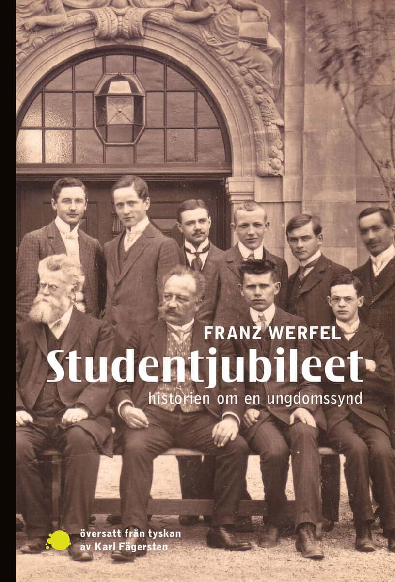 Franz Werfel : Studentjubileet : historien om en ungdomssynd